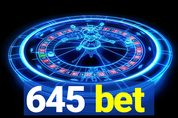 645 bet